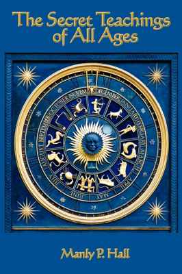 Manly P. Hall - The Secret Teachings of all Ages